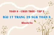 Bài 17 trang 29 Toán 8 Chân trời sáng tạo Tập 2